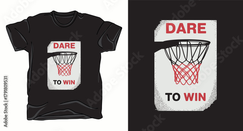 Dare to win basketball graphic vector art t-shirt design print