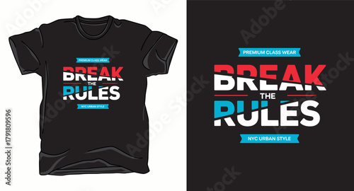 Break the rules motivational typography vector t-shirt design print