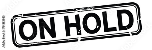 Distressed black and white on hold stamp graphic