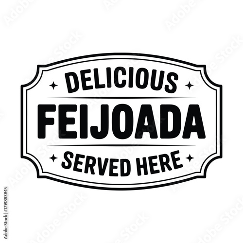 Delicious feijoada served here vintage sign emblem