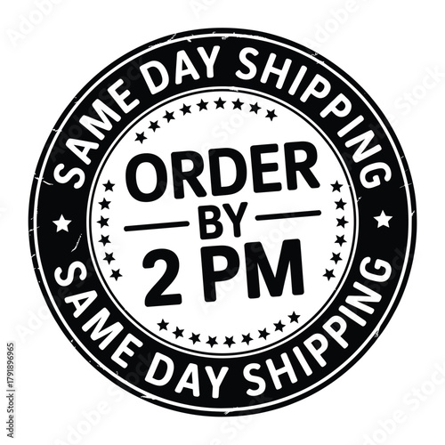 Order by 2 pm for same day shipping stamp