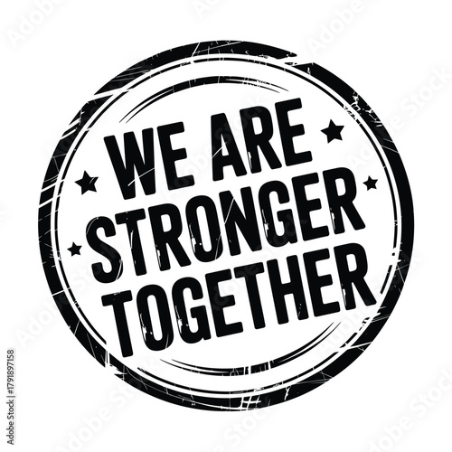 We are stronger together motivational quote stamp
