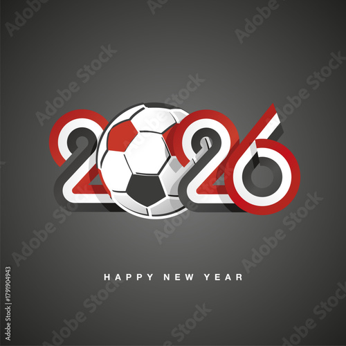 2026 New Year compact red white black Egypt ribbon flag numbers design with soccer ball on black background. New Year 2026 concept template greeting card