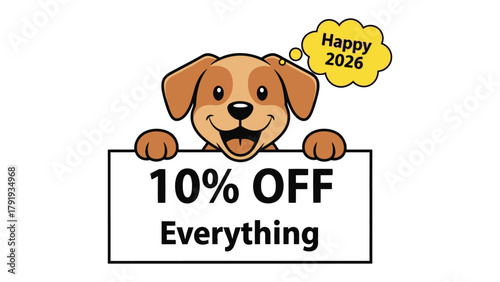 Puppy Advertisement: An engaging puppy holds a sign with a '10% OFF Everything' offer. The sign is held by a cheerful puppy, expressing anticipation for 2026.
