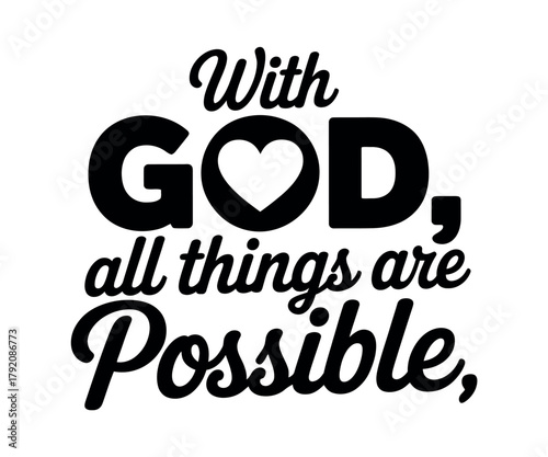 With God, all things are possible, a hopeful religious quote