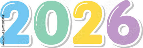A set of glossy, colorful bubble numbers spelling out "2026" in a soft, rounded font, rendered with a white outline and drop shadow in a cheerful flat vector style.