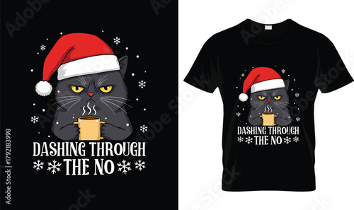 Dashing Through the No – Funny Grumpy Cat Christmas T-Shirt with Santa Hat & Coffee