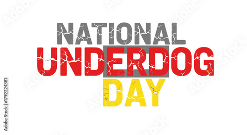 National Underdog Day Celebration Design with Grunge Effect for Festive Occasions