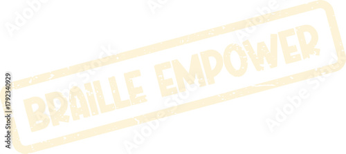 Braille Empower message presented on a vintage beige stamp symbolizing strength and independence