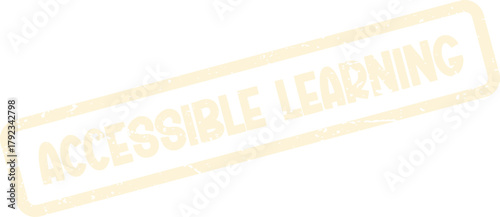 Faded Accessible Learning Rubber Stamp for Promoting Universal Education and Inclusive Opportunities