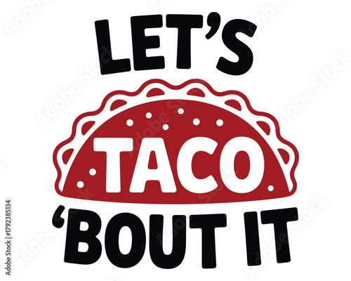 Let's taco 'bout it text with a stylized taco graphic.