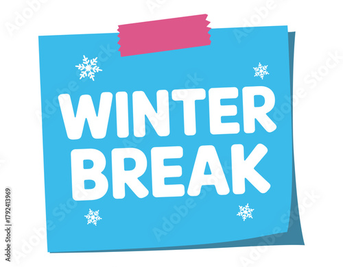 A bright blue sticky note with the words "WINTER BREAK" written in large white letters is attached to a white background with pink tape.
