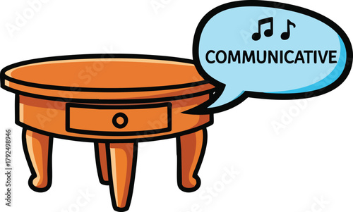 Round Orange Wooden Table with Drawer and a Speech Bubble Saying Communicative
