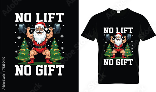 No Lift No Gift Santa Gym Christmas Shirt – Funny Muscular Santa Workout Tee, Bodybuilder Holiday Fitness Gift, Xmas Weightlifting T-Shirt for Gym Lovers, Men, Women, Lifters