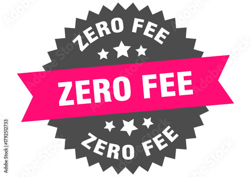 zero fee. zero fee round pink label isolated on transparent background