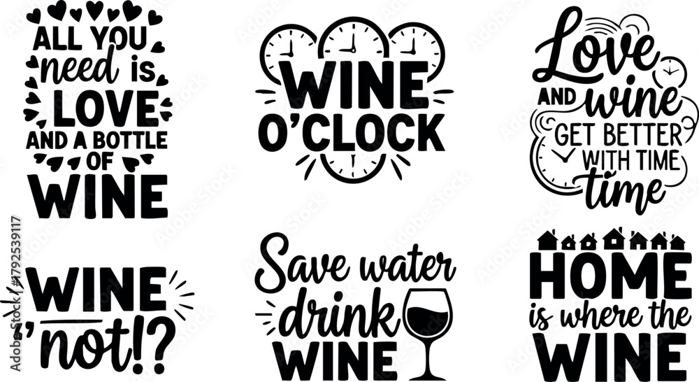 Obraz premium Wine quotes vector set with love wine sayings and humorous wine time graphics for beverage lovers