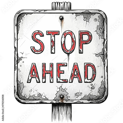 Weathered stop ahead sign evoking feelings of caution and aged charm