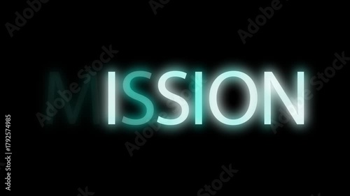 Flickering neon blue glowing mission text animated on black background