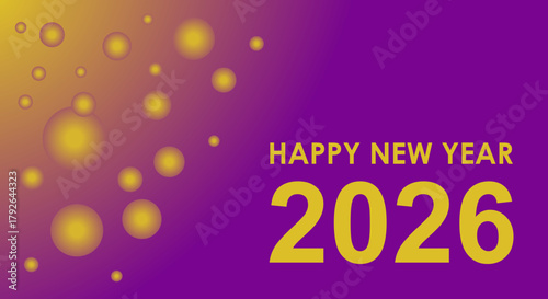 A celebratory graphic with "Happy New Year 2026" in gold on a purple and yellow gradient background with decorative circles.