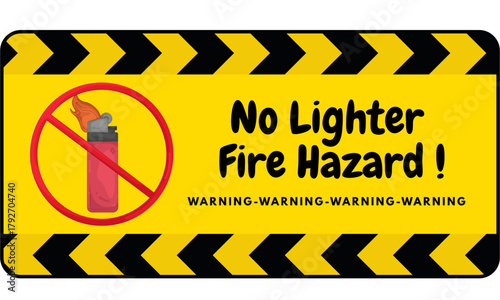 No lighter  Fire Hazard