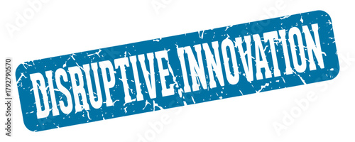 disruptive innovation rectangular sign. disruptive innovation stamp