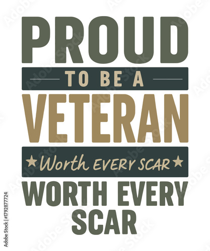 Proud to Be a Veteran Worth Every Scar Vector Design