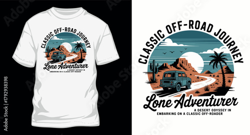 Classic Off Road Journey for Lone Adventurer A Desert Odyssey Embarking On Desert For Classic Off Roader Driving Through Desert Trip For Design T Shirts