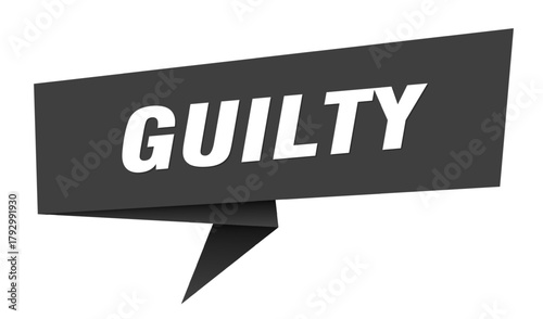 guilty banner. guilty speech bubble, label, sticker, sign template