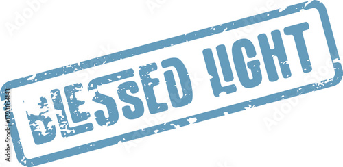 Distressed blue rubber stamp mark featuring the powerful words Blessed Light in a rectangular shape