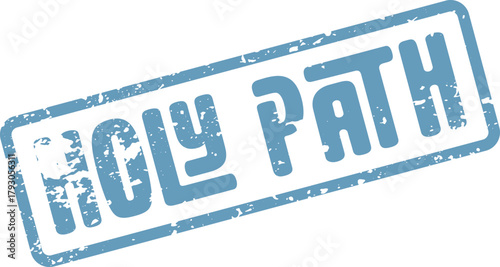 Vintage styled blue rubber stamp impression displaying the text holy path for spiritual guidance