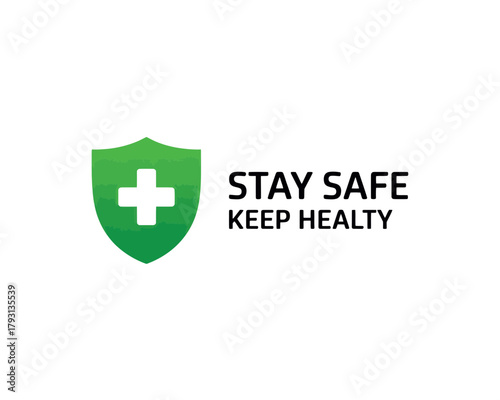 Stay safe keep healthy health safety medical care protection healthcare wellness well being secure safeguard