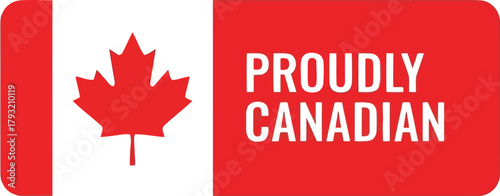Proudly canadian flag graphic with maple leaf symbol - patriotism for canada day and national pride