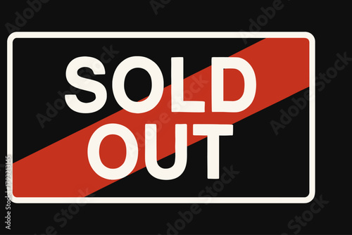 Bold Sold Out sign with large white letters over a red diagonal stripe, flat graphic style, set on a black background, representing out-of-stock or unavailable status. Vector, transparent background