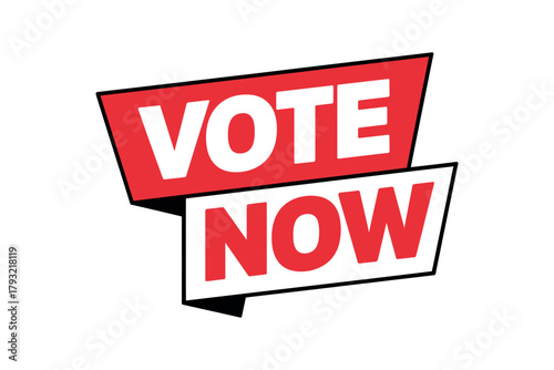 Red and white vote now graphic with bold text on a white background plane