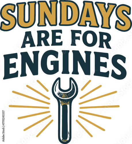 Sundays Are For Engines Mechanic Hobby Design