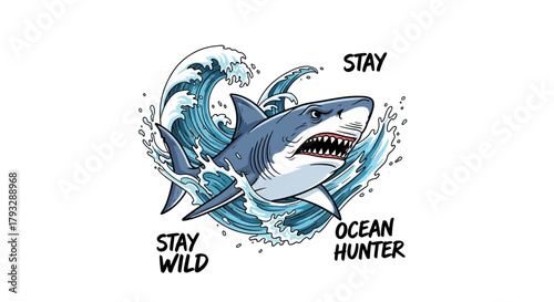 Stay Wild Ocean Hunter Shark in Waves Illustration.