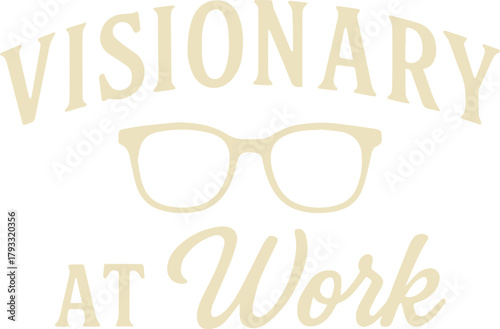 Visionary at Work boldly displays the essence of innovation and foresight. A simple yet impactful design, ideal for professionals embracing creativity and forward-thinking.
