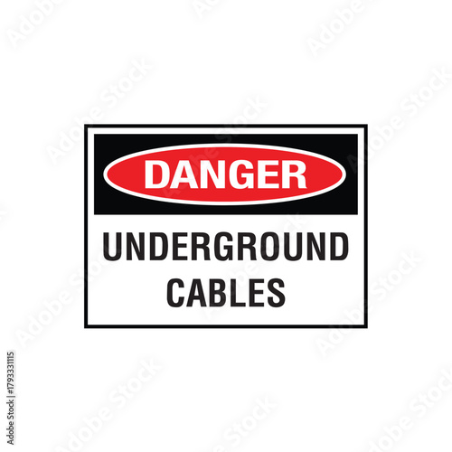 Danger Underground Cables Sign: Mandatory Warning Banner for Buried Electrical Shock Risk
