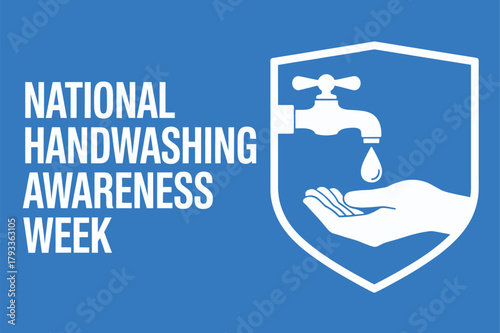 National Handwashing Awareness Week Graphic with Taps, Water, and Washing Hands Shield Icon on a Clean Blue Background for Hygiene Campaigns