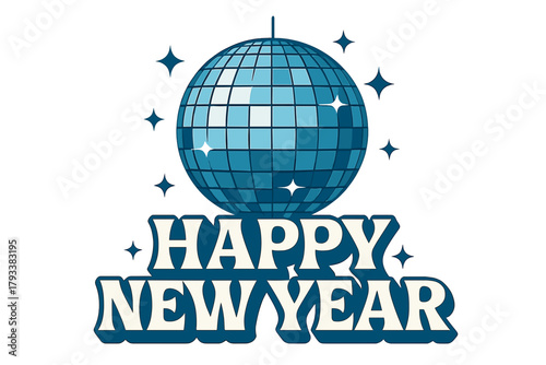 Groovy disco ball sparkles above dynamic 'Happy New Year' text inviting festive celebration and joyous moments