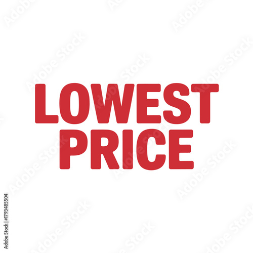 Bold red text announces "LOWEST PRICE" on a white background, symbolizing savings.