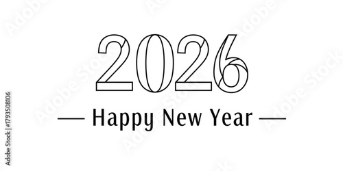 Happy New Year 2026 Minimalist Design holiday celebration greeting card festive event date future calendar s day