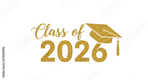 Gold glitter class of 2026 graduation design with a graduation cap perfect for invitations announcements and celebratory decorations for upcoming graduation events and school achievements