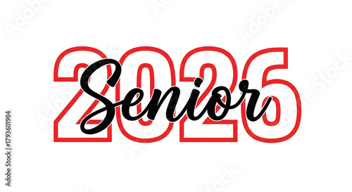 Red outlined 2026 with the word senior in black script font perfect for graduation announcements class of 2026 designs senior year celebrations and school event promotions for students