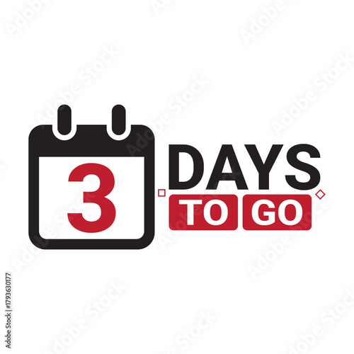 3 day to go. Countdown discounts and sale time. Three days left sign, label. Vector illustration