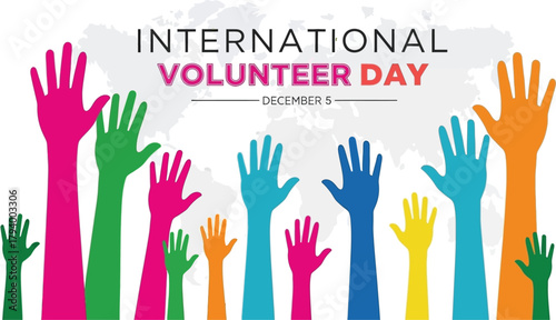 Celebrate International Volunteer Day with diverse hands raised in unity and support, spreading global goodwill and community spirit on December 5th.