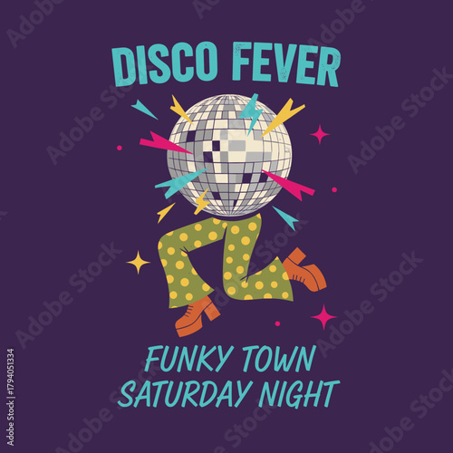Disco Fever Funky Night.Groovy Disco Ball Dancer.Retro 70s Party Poster.Saturday Night Vibe.Funky Town Illustration