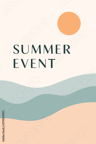 Minimalist summer event poster with a warm sun, pastel waves, and sandy tones. Ideal for beach party, vacation, coastal festival, travel, holiday, and tropical promotion designs.