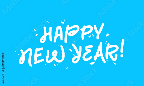 New Year's card with the inscription - Happy New Year! Holiday lettering. Stylish vector lettering on a blue background