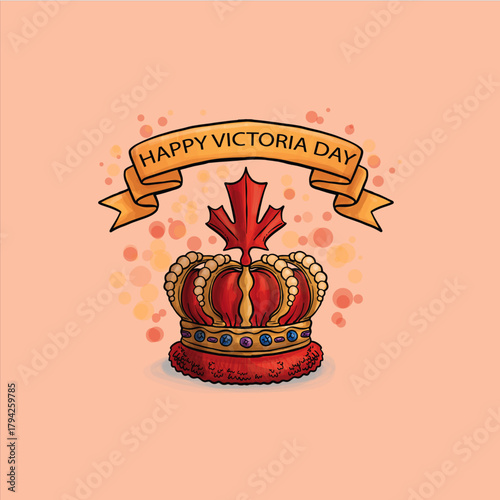 Happy victoria day celebration with a crown and maple leaf illustration for canadian holiday greetings and festive designs perfect for cards and social media posts today